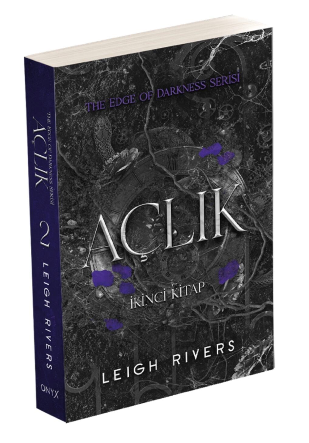 ONYX YAYINLARI AÇLIK THE EDGE OF DARKNESS SERİSİ 2.KİTAP-LEIGH RIVERS